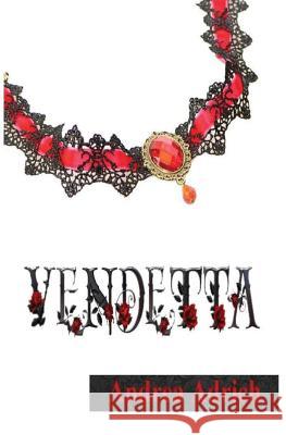 Vendetta Andrea Adrich 9781542632195 Createspace Independent Publishing Platform