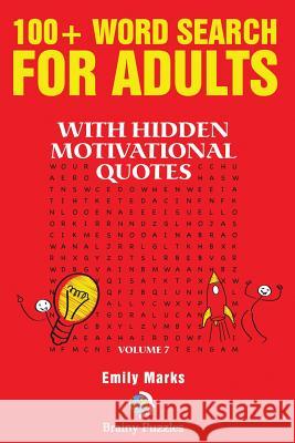100+ Word Search for Adults: With hidden motivational quotes Marks, Emily 9781542633093