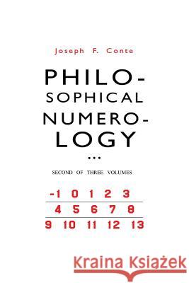 Philosophical Numerology Joseph F. Conte 9781542633246 Createspace Independent Publishing Platform