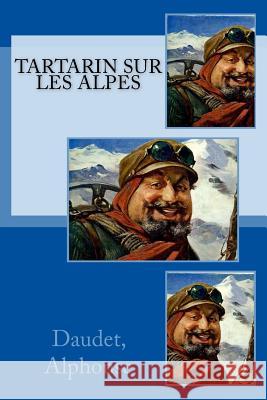 Tartarin sur les Alpes Sir Angels 9781542640244 Createspace Independent Publishing Platform