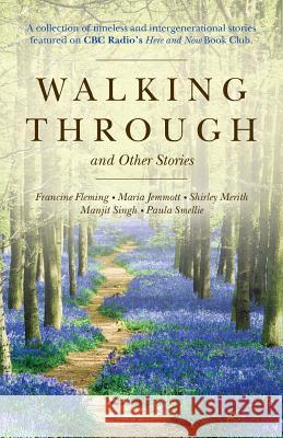 Walking Through and Other Stories Francine Fleming Maria Jemmott Shirley Merith 9781542643726