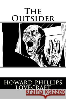 The Outsider Howard Phillips Lovecraft Howard Phillips Lovecraft Paula Benitez 9781542644860