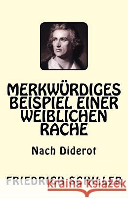 Merkwürdiges Beispiel einer weiblichen Rache: Nach Diderot Diderot, Denis 9781542650342
