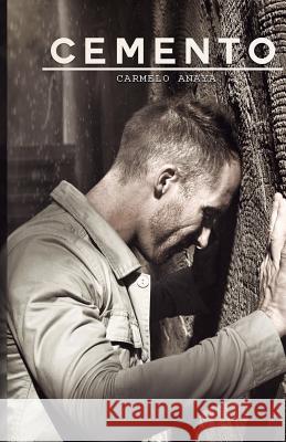 Cemento Carmelo Anaya 9781542651653 Createspace Independent Publishing Platform