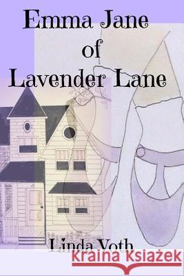 Emma Jane of Lavender Lane Linda Voth 9781542654081