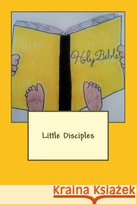 Little Disciples Amethyst Walker Ayren Walker Anaiah Walker 9781542655675 Createspace Independent Publishing Platform