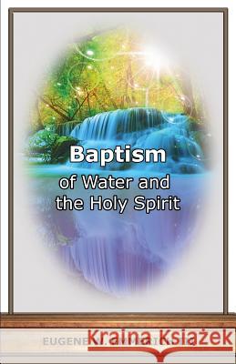 Baptism: Of Water and the Holy Spirit Eugene W. Emmeric 9781542655972 Createspace Independent Publishing Platform