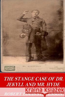 The Strange Case of Dr. Jekyll and Mr. Hyde Robert Louis Stevenson 9781542657792