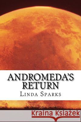 Andromeda's Return Linda Sparks 9781542660440