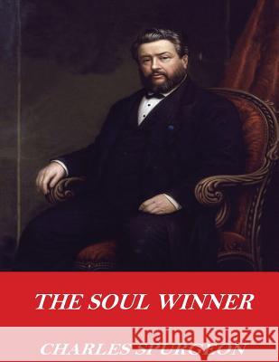 The Soul Winner Charles Spurgeon 9781542660501