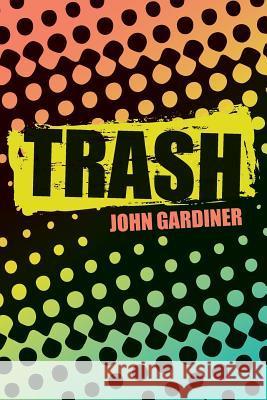 Trash John Gardiner 9781542661560