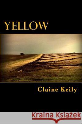 Yellow Claine Keily 9781542664790 Createspace Independent Publishing Platform