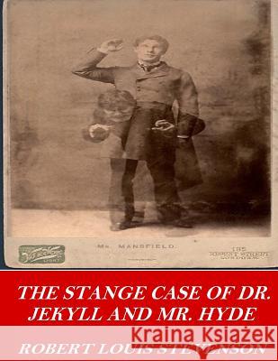The Strange Case of Dr. Jekyll and Mr. Hyde Robert Louis Stevenson 9781542673044