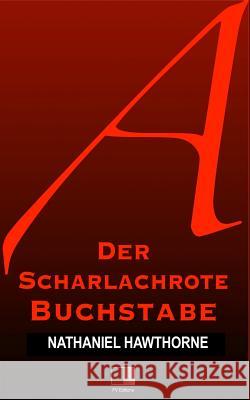 Der scharlachrote Buchstabe (Großdruckausgabe) Blei, Franz 9781542673662 Createspace Independent Publishing Platform