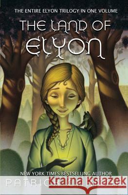 The Land of Elyon Trilogy: Omnibus: books 1 - 3 Carman, Patrick 9781542675949 Createspace Independent Publishing Platform