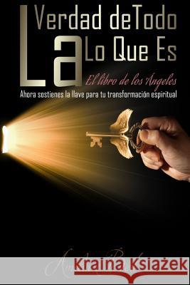 La Verdad de Todo Lo Que Es: El libro de los Angeles Bert, Amelia 9781542676823