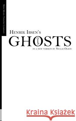 Ghosts Niclas Olson Henrik Ibsen 9781542679961