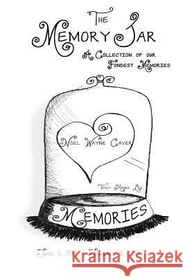 Noel Wayne Caver: Memory Jar Book Tracy Renee Lee 9781542680097 Createspace Independent Publishing Platform