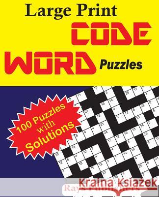 Large Print Codeword Puzzles Rays Publishers 9781542683197 Createspace Independent Publishing Platform