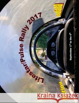 2017 Litestar/Pulse Rally Cindy Acker Royce Ann Martin 9781542685085 Createspace Independent Publishing Platform