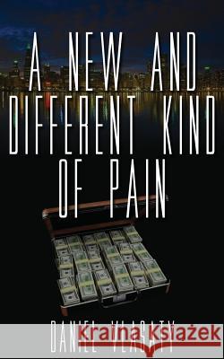 A New and Different Kind of Pain Daniel Vlasaty 9781542685276 Createspace Independent Publishing Platform