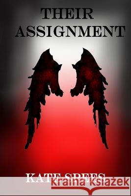 Their Assignment Katherine Spees Madison Spees 9781542693882 Createspace Independent Publishing Platform