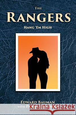 The Rangers Book 4: Hang 'Em High Bauman, Pamela 9781542694063