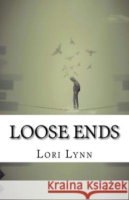 Loose Ends Lori Lynn 9781542696142