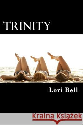 Trinity Lori Bell 9781542698375 Createspace Independent Publishing Platform
