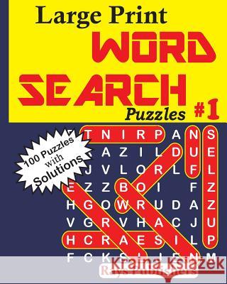 Large Print Word Search Puzzles Rays Publishers 9781542699945 Createspace Independent Publishing Platform