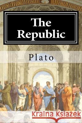 The Republic Plato                                    Benjamin Jowett 9781542705202 Createspace Independent Publishing Platform