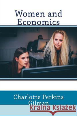 Women and Economics Charlotte Perkin 9781542706506 Createspace Independent Publishing Platform
