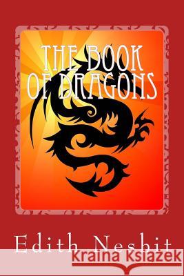 The Book of Dragons Edith Nesbit 9781542708463 Createspace Independent Publishing Platform