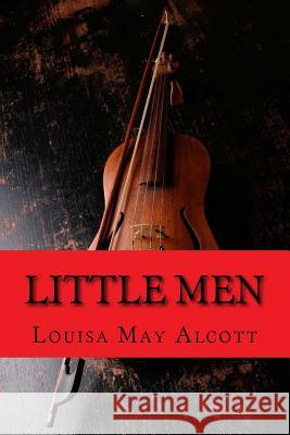 Little Men Louisa Ma 9781542709040 Createspace Independent Publishing Platform