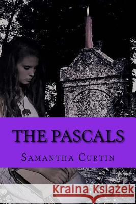 The Pascals: A Summer's Hollow Novel Samantha Curtin 9781542710947 Createspace Independent Publishing Platform