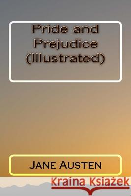 Pride and Prejudice (Illustrated) Jane Austen 9781542712194