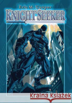 Knight Seeker: Superhero Caption Novel Eric M. Cooper 9781542712248