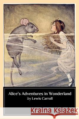 Alice's Adventures in Wonderland Lewis Carroll Biblioness 9781542713610 Createspace Independent Publishing Platform