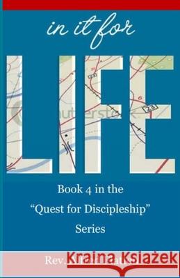 In It For Life: A Spiritual Roadmap Flatten, Alfred 9781542716086 Createspace Independent Publishing Platform