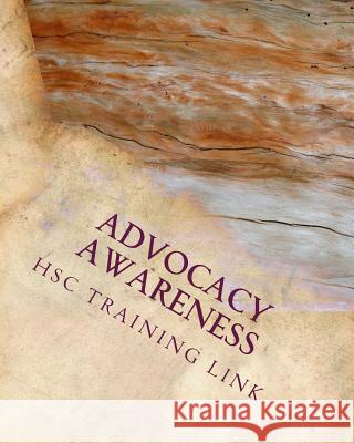 Advocacy Awareness: Health and Social Care Training Workbook Mrs Susan P. Rogers 9781542723794 Createspace Independent Publishing Platform