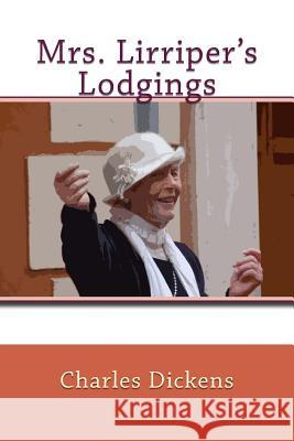 Mrs. Lirriper's Lodgings Charles Dickens 9781542724647