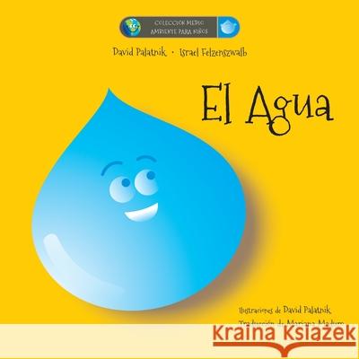 El Agua Israel Felzenszwalb, David Palatnik 9781542729888