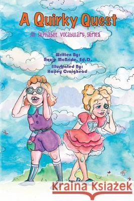 A Quirky Quest: Alphabet Vocabulary Series Roxie McBrid 9781542730556 Createspace Independent Publishing Platform