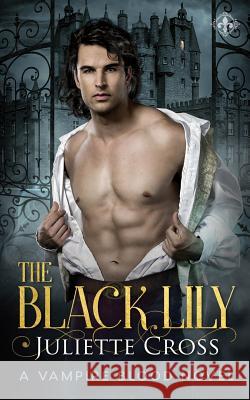 The Black Lily Juliette Cross 9781542733601