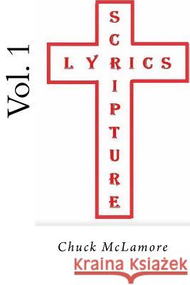Scripture Lyrics Vol. 1 Chuck McLamore 9781542735360