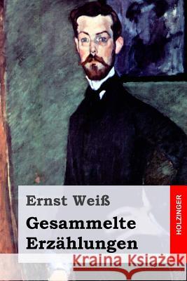 Gesammelte Erzählungen Wei, Ernst 9781542739283