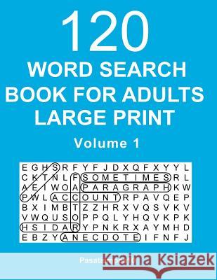 Word Search Book for Adults Large Print: 120 Puzzles - Volume 1 Pasatiempos10-English 9781542740210