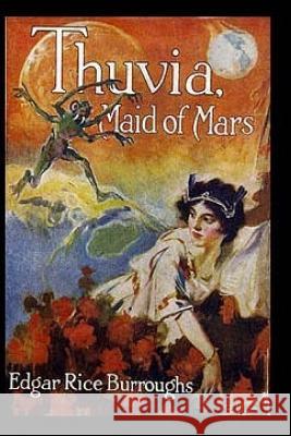 Thuvia, Maid of Mars Edgar Ric 9781542749046 Createspace Independent Publishing Platform