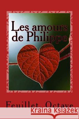 Les amours de Philippe Sir Angels 9781542750912 Createspace Independent Publishing Platform