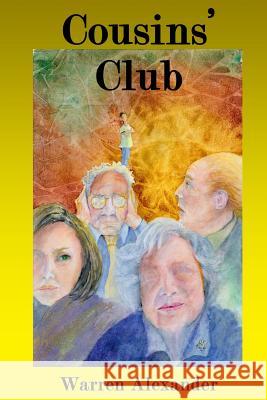 Cousins' Club Warren Alexander 9781542751759 Createspace Independent Publishing Platform